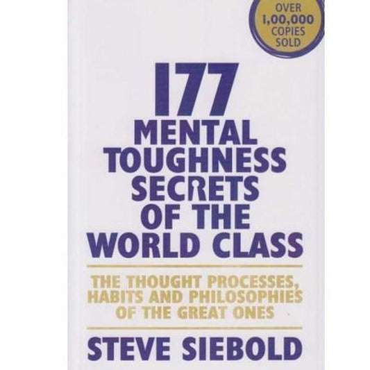 177 Mental Toughness Secrets Of The World Class by Steve Siebold  Half Price Books India Books inspire-bookspace.myshopify.com Half Price Books India
