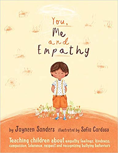 You, Me and Empathy: Teaching Children about Empathy, Feelings, Kindness, Compassion, Tolerance and Recognising Bullying Behaviours by Jayneen Sanders Sofia Cardoso  Half Price Books India Books inspire-bookspace.myshopify.com Half Price Books India