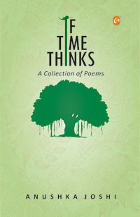 IF TIME THINKS by Anushka Joshi  Half Price Books India Books inspire-bookspace.myshopify.com Half Price Books India