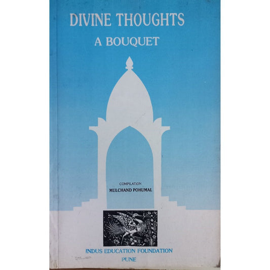 Divine Thoughts A Bouquet by Mulchand Pohumal