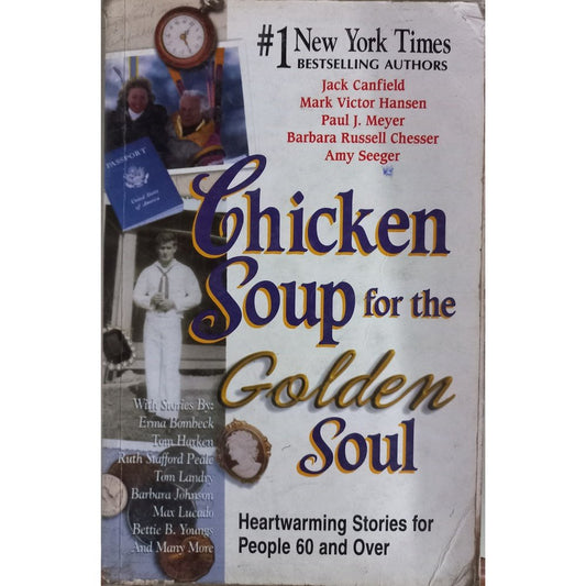 Chicken Soup For The Golden Soul by Jack Canfield