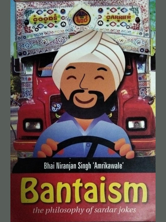 Bantaism The Philosophy Of Sardar Jokes By Bhai Niranjan Singh