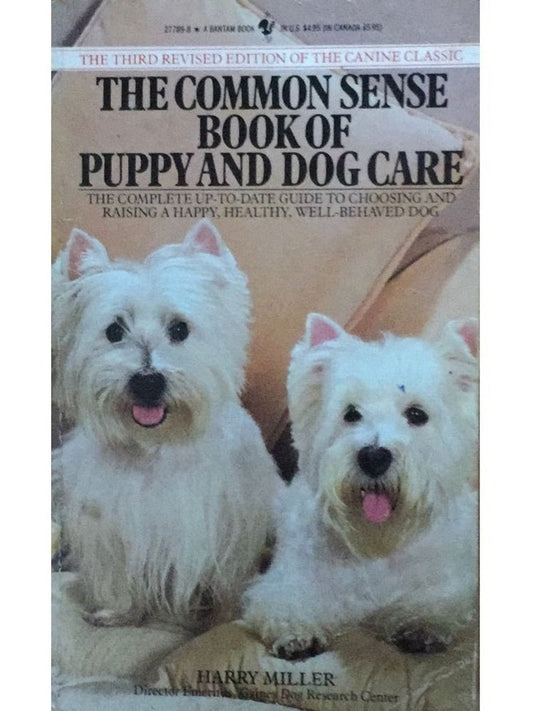 The Common Sense Book f Puppy And Dog Care By Harry Miller
