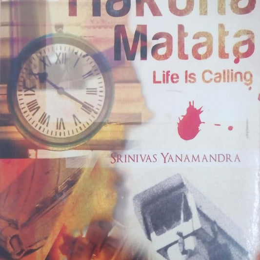 Hakuna Matata: Life is Calling by Srinivas Yanaman  Half Price Books India Books inspire-bookspace.myshopify.com Half Price Books India