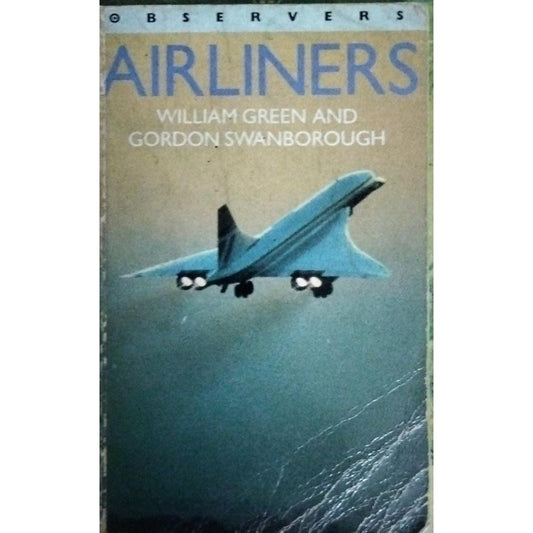 Airliners By William Green And Gordon Swanborough