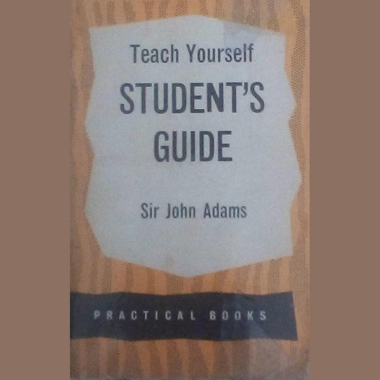 Teach yourself Student's Guide By Sir John Adams  Half Price Books India Books inspire-bookspace.myshopify.com Half Price Books India