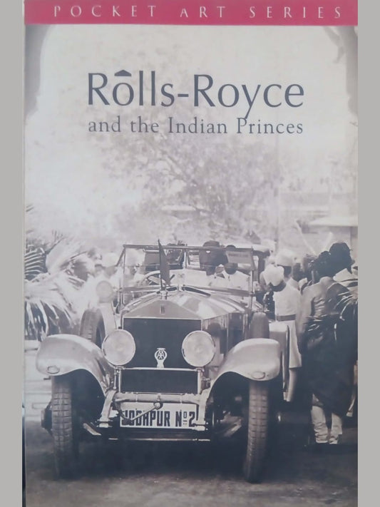 Rolls-Royce and the Indian Princes by Murad Ali Baig  Half Price Books India Books inspire-bookspace.myshopify.com Half Price Books India
