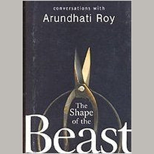 The Shape of the Beast:   by Arundhati Roy  Half Price Books India Books inspire-bookspace.myshopify.com Half Price Books India