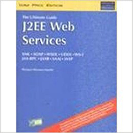 The Ultimate Guide J2EE Web Services by Richard Monson Haefel  Half Price Books India Books inspire-bookspace.myshopify.com Half Price Books India