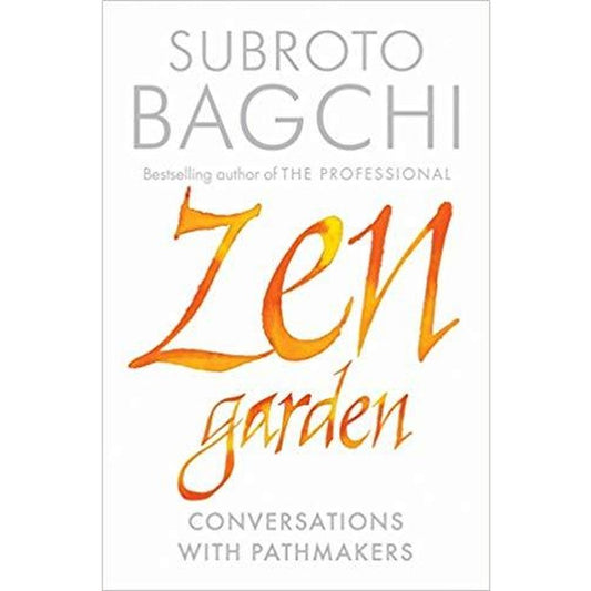Zen Garden : Conversations with Pathmakers (PB) by Bagchi, Subroto  Half Price Books India Books inspire-bookspace.myshopify.com Half Price Books India