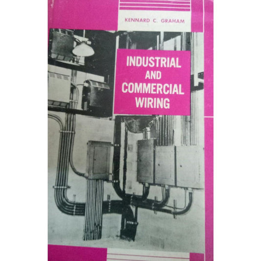 Industrial And Commercial Wiring By Kennard C Grahamp  Half Price Books India Books inspire-bookspace.myshopify.com Half Price Books India