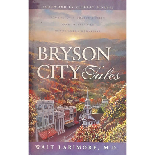 Bryson City Tales by Walt Larimore  Half Price Books India Books inspire-bookspace.myshopify.com Half Price Books India