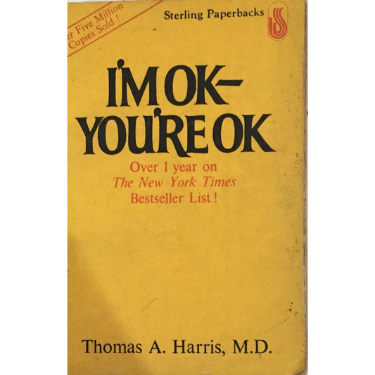 I'm Ok You're Ok By Thomas A Harris