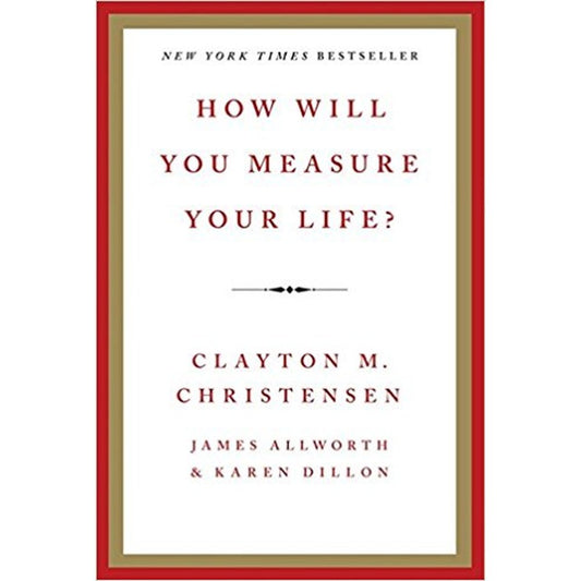 How Will You Measure your Life? by Clayton Christensen  Half Price Books India Books inspire-bookspace.myshopify.com Half Price Books India