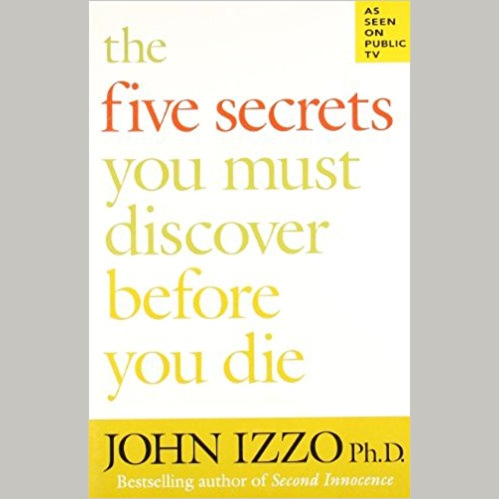 The Five Secrets You Must Discover Before You Die by John Izzo  Half Price Books India Books inspire-bookspace.myshopify.com Half Price Books India
