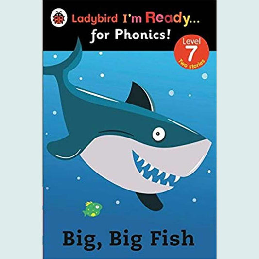 Big, Big Fish: Level 7 (Ladybird I'm Ready for Phonics) by Ladybird  Half Price Books India Books inspire-bookspace.myshopify.com Half Price Books India