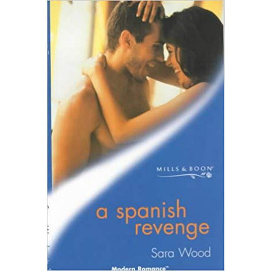 A Spanish Revenge (Mills &amp; Boon Modern) By Sara Wood  Half Price Books India Books inspire-bookspace.myshopify.com Half Price Books India