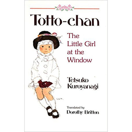 Totto-Chan: The Little Girl at the Window by Tetsuko Kuroyangi (translated by  Half Price Books India Books inspire-bookspace.myshopify.com Half Price Books India