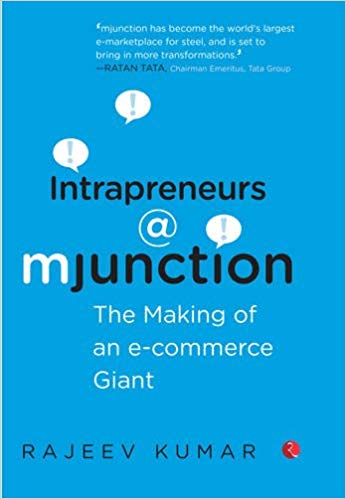Intrapreneurs @ Mjunction - The Making of an e-Commerce Giant by Rajeev Kumar  Half Price Books India Books inspire-bookspace.myshopify.com Half Price Books India