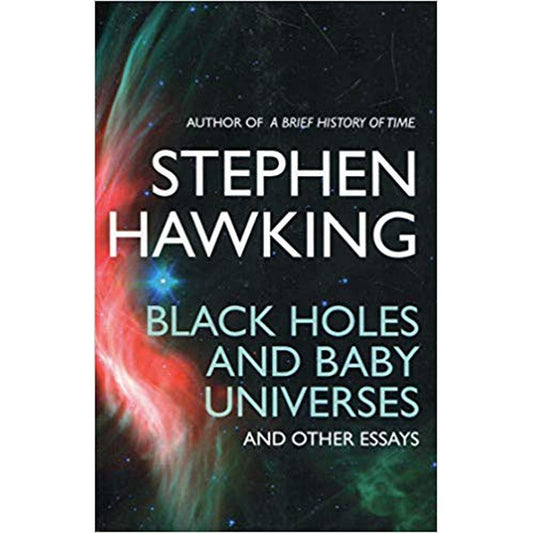 Black Holes And Baby Universes And Other Essays by Stephen Hawking  Half Price Books India Books inspire-bookspace.myshopify.com Half Price Books India