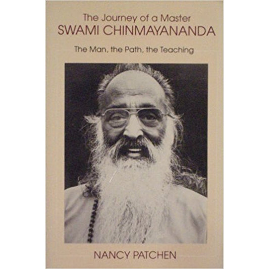 Journey of a Master: Swami Chinmayananda, the Man, the Path, the Teaching by Nancy Patchen  Half Price Books India Books inspire-bookspace.myshopify.com Half Price Books India