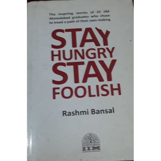 Stay Hungry Stay Foolish By Rashmi Bansal  Half Price Books India Books inspire-bookspace.myshopify.com Half Price Books India