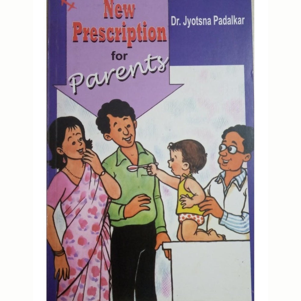New Prescription For Parents By Dr. Jyotsna Padalkar
