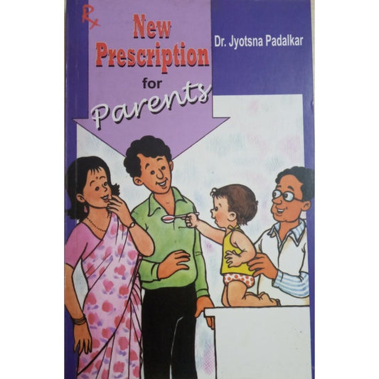 New Prescription For Parents By Dr. Jyotsna Padalkar