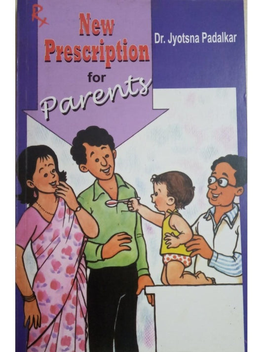 New Prescription For Parents By Dr. Jyotsna Padalkar