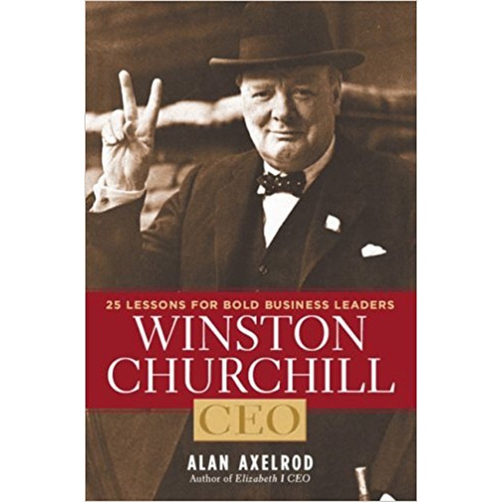 Winston Churchill, CEO: 25 Lessons for Bold Business Leaders by Alan Axelrod  Half Price Books India Books inspire-bookspace.myshopify.com Half Price Books India