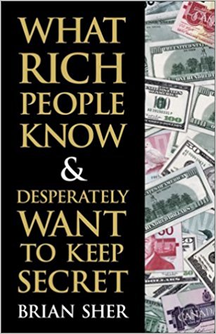 What Rich People Know &amp; Desperately Want to Keep Secret  by Brian Sher  Half Price Books India Books inspire-bookspace.myshopify.com Half Price Books India