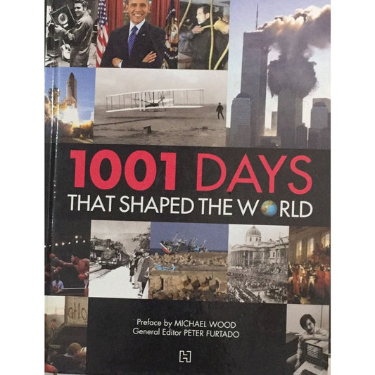 1001 Days That Shaped The World  By Michael Wood  Inspire Bookspace Print Books inspire-bookspace.myshopify.com Half Price Books India
