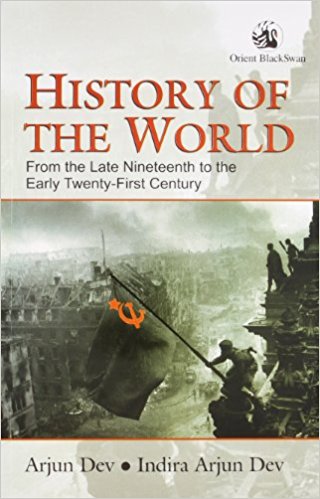 History of the World: From the Late Nineteenth to the Early Twenty-First Century by Arjun Dev  Half Price Books India Books inspire-bookspace.myshopify.com Half Price Books India