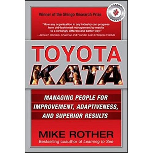 Toyota Kata: Managing People for Improvement, Adaptiveness and Superior Results by Mike Rother  Half Price Books India Books inspire-bookspace.myshopify.com Half Price Books India