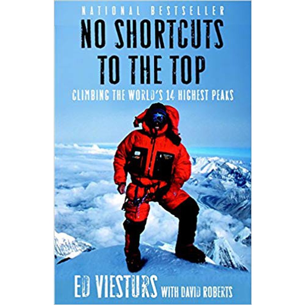 No Shortcuts to the Top: Climbing the World's 14 Highest Peaks by Ed Viesturs  Half Price Books India Books inspire-bookspace.myshopify.com Half Price Books India