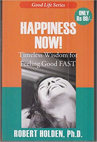 Happiness Now By Robert Holden  Half Price Books India Books inspire-bookspace.myshopify.com Half Price Books India