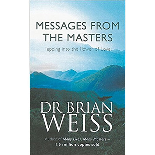 The Masters: Tapping into the power of love by Dr. Brian Weiss  Half Price Books India Books inspire-bookspace.myshopify.com Half Price Books India