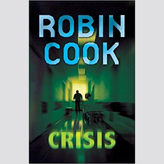 Crisis: Caught in a Web of Corruption and Lies by Robin Cook  Half Price Books India Books inspire-bookspace.myshopify.com Half Price Books India