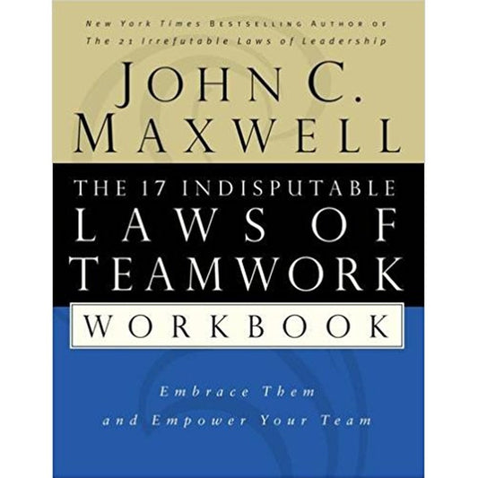 The 17 Indisputable Laws of Teamwork Workbook by John C. Maxwell  Half Price Books India Books inspire-bookspace.myshopify.com Half Price Books India