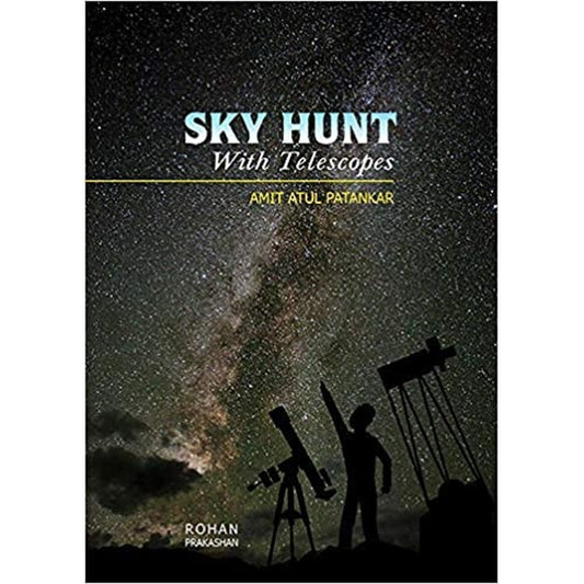 Sky Hunt With Telescopes By Amit Patankar