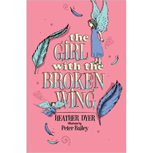 The Girl with the Broken Wing  by Heather Dyer  Half Price Books India Books inspire-bookspace.myshopify.com Half Price Books India