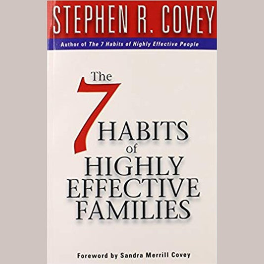The 7 Habits of Highly Effective Families by R. Stephen Covey  Half Price Books India Books inspire-bookspace.myshopify.com Half Price Books India