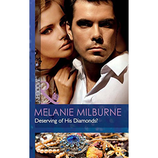 Deserving of His Diamonds? (Mills &amp; Boon Modern) (The Outrageous Sisters, Book 1) By Melanie Milburne  Half Price Books India Books inspire-bookspace.myshopify.com Half Price Books India