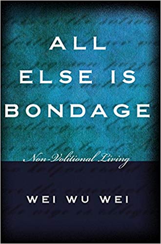 All Else is Bondage by Wei Wu Wei  Half Price Books India Books inspire-bookspace.myshopify.com Half Price Books India