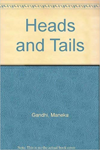 Heads and Tails by Maneka Gandhi  Half Price Books India Books inspire-bookspace.myshopify.com Half Price Books India