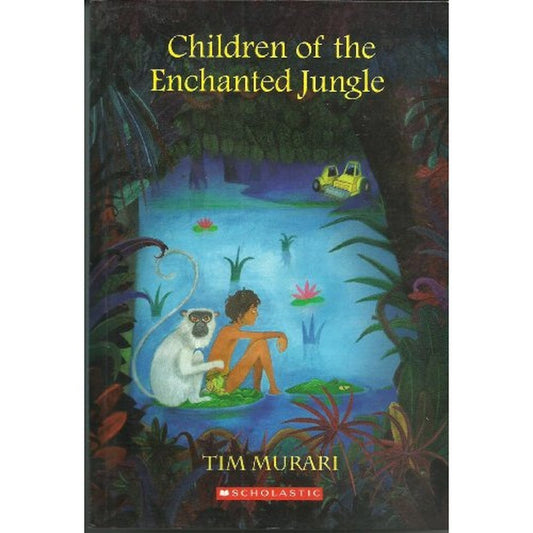 Children of the enchanted jungle by Tim Murari  Half Price Books India Books inspire-bookspace.myshopify.com Half Price Books India