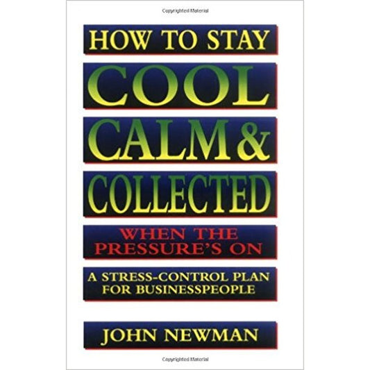 HOW STAY COOL,CALM,COLLECT WHEN PRESS.ON  by John Newman  Half Price Books India Books inspire-bookspace.myshopify.com Half Price Books India