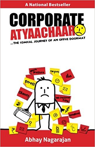 Corporate Atyaachaar: The Comical Journey of an Office Doormat by Abhay  Nagarajan  Half Price Books India Books inspire-bookspace.myshopify.com Half Price Books India