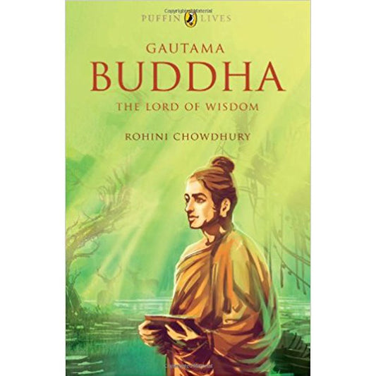 Gautama Buddha: The Lord of Wisdom By Rohini Chowdhary  Half Price Books India Books inspire-bookspace.myshopify.com Half Price Books India