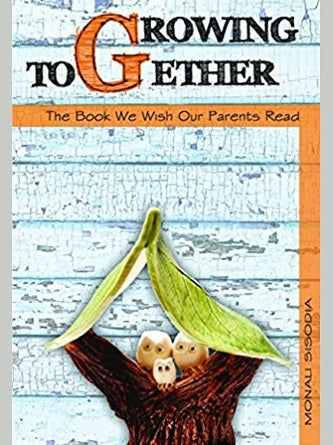 GROWING TOGETHER - the book we wish our parents read by MONALI SISODIA  Half Price Books India Books inspire-bookspace.myshopify.com Half Price Books India